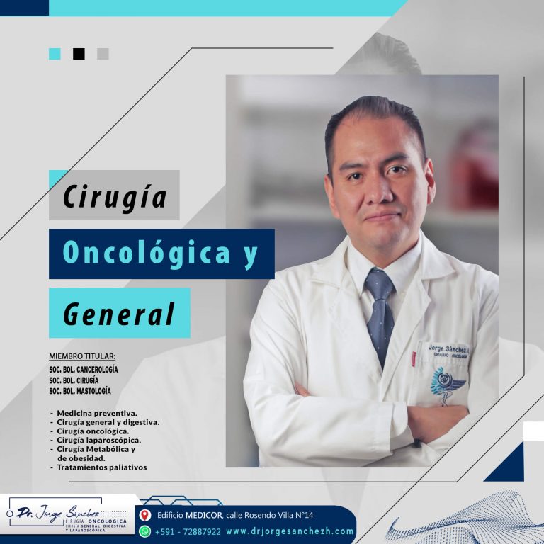 Especialista en Cirugia General y Oncologica Dr. Jorge Sanchez H. Oncologo Sucre